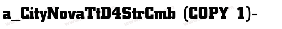 a_CityNovaTtD4StrCmb (COPY 1)字体转换